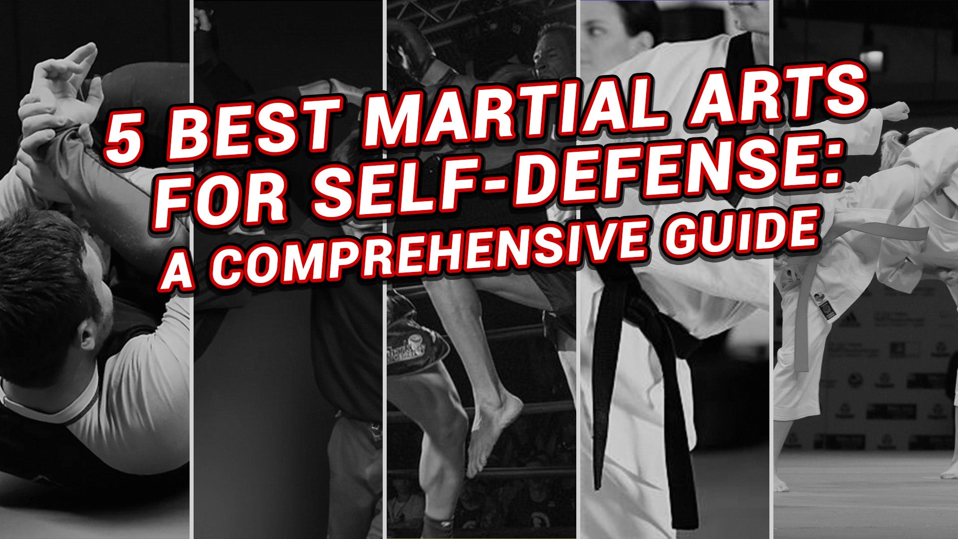 5 Best Martial Arts for Self-Defense: A Comprehensive Guide