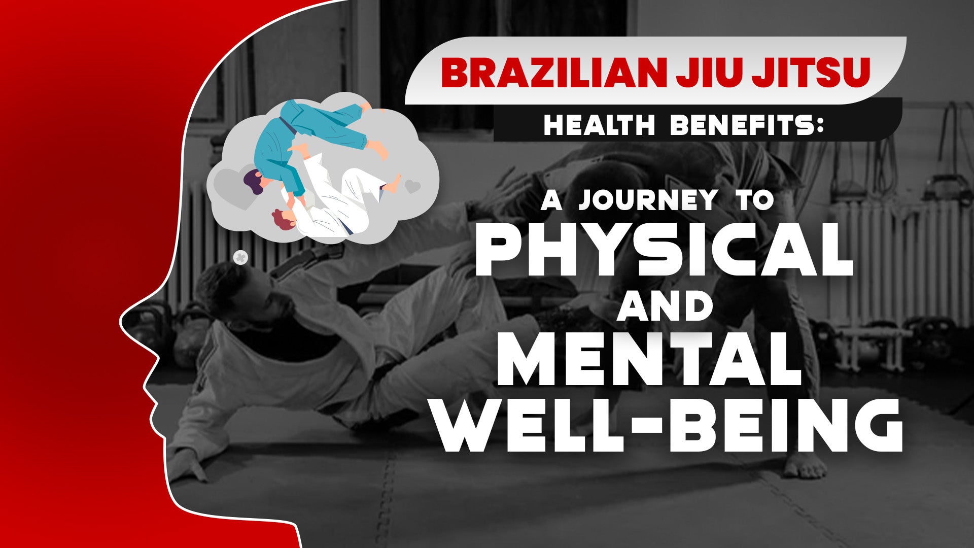 Brazilian Jiu Jitsu (BJJ) Health Benefits: A Journey to Physical and Mental Well-being