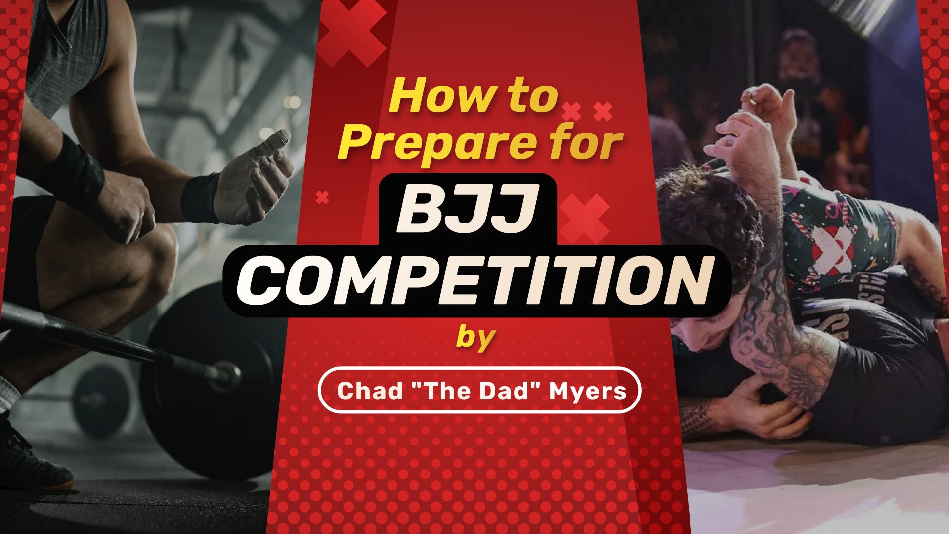 How to Prepare for BJJ Competition by Chad "The Dad" Myers