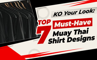 KO Your Look: Top 7 Must-Have Muay Thai Shirt Designs