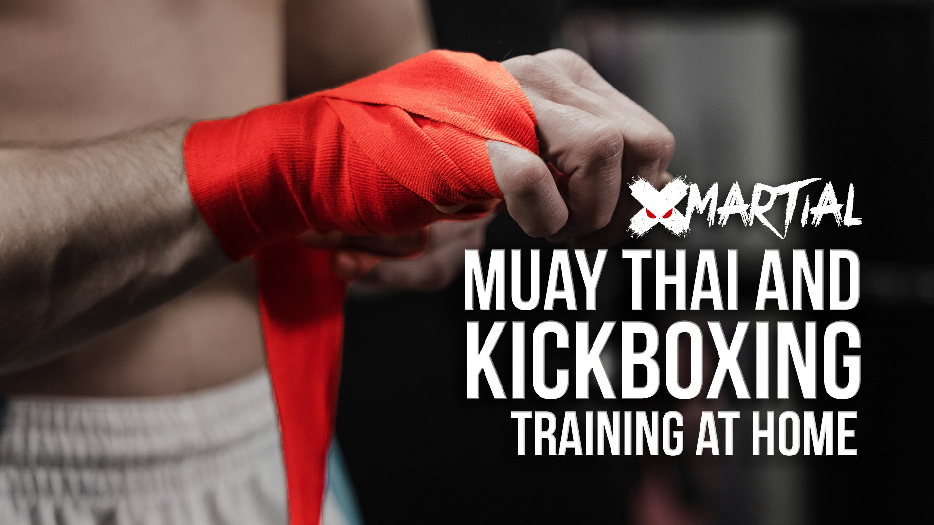 Unleash Your Inner Warrior: Muay Thai and Kickboxing Training at Home with XMartial