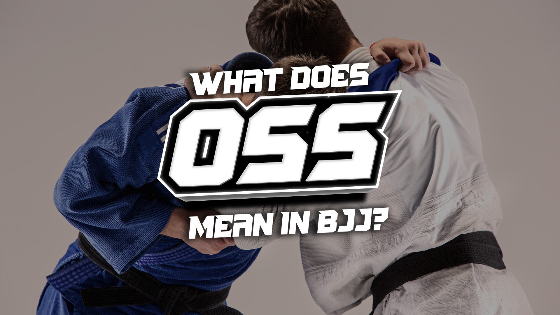 What does OSS mean in BJJ?