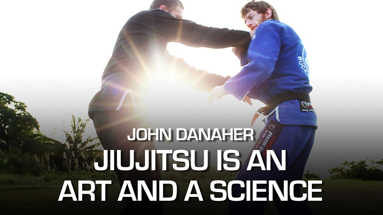 John Danaher - Jiujitsu Is an Art and a Science