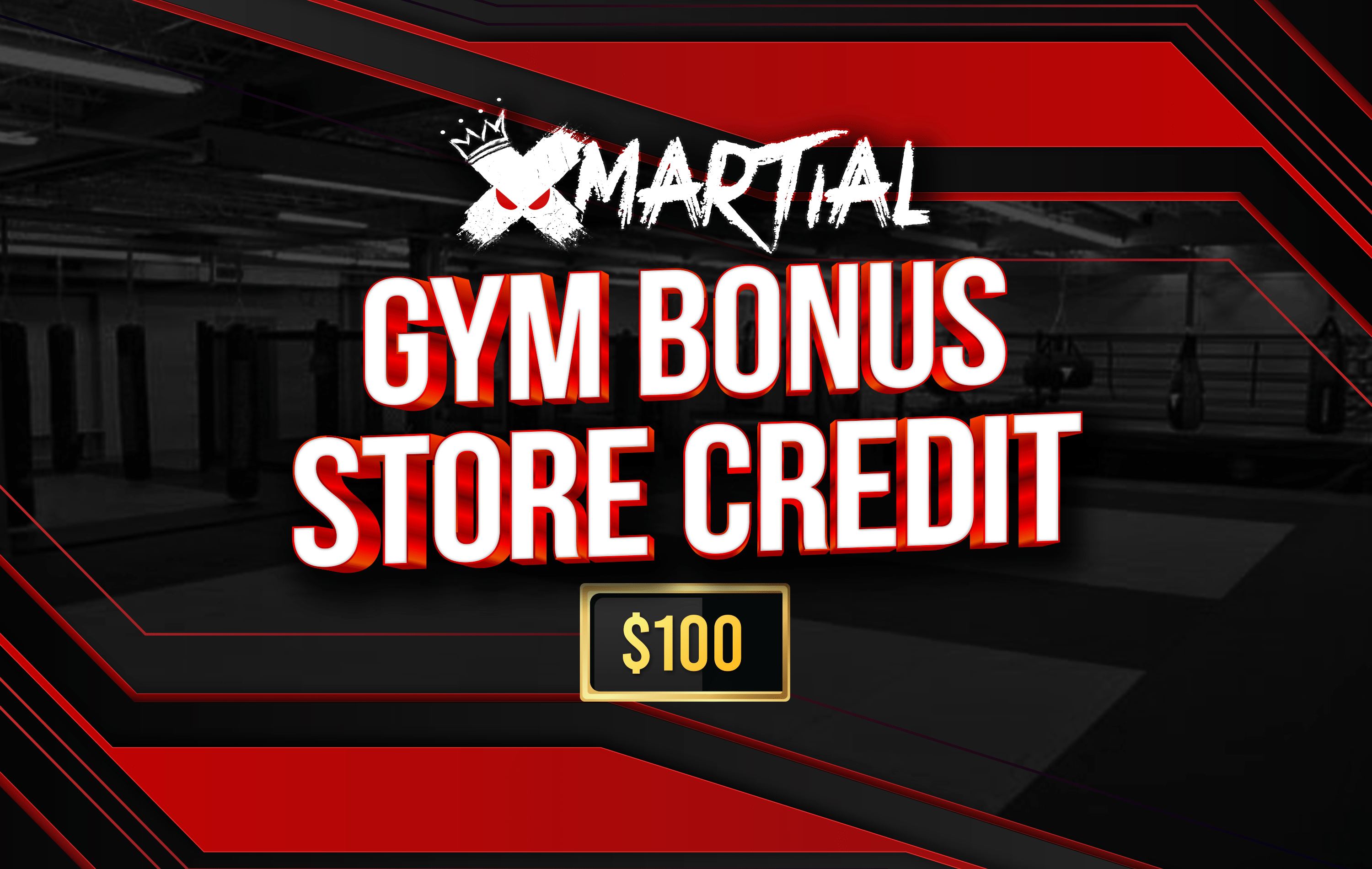 Gym Bonus Store Credit XMARTIAL