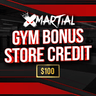 Gym Bonus Store Credit XMARTIAL