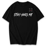 Stay Hard Shirts & Hoodie XMARTIAL
