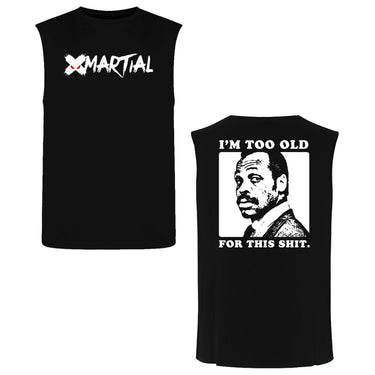 Too Old Shirts & Hoodie XMARTIAL